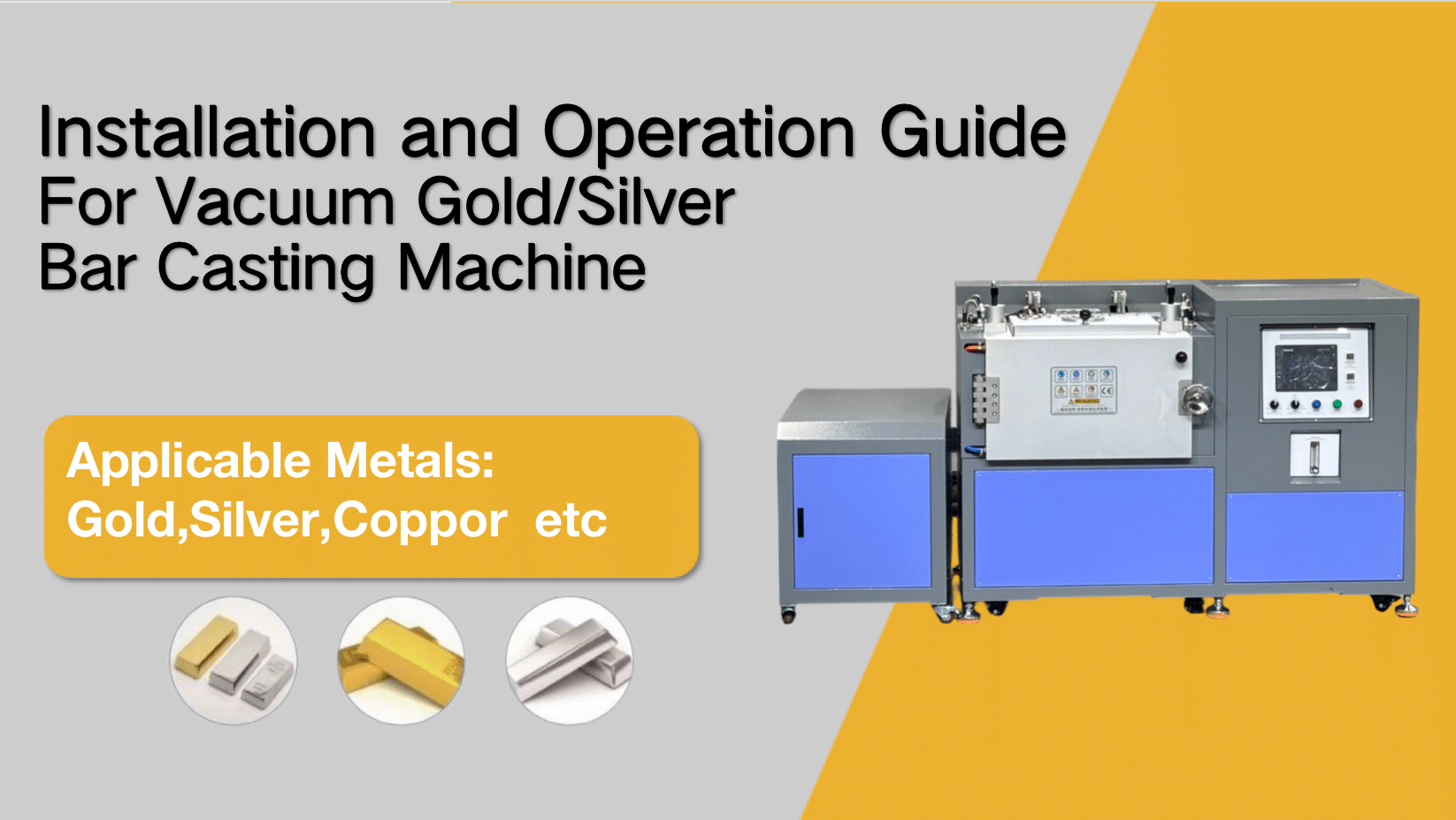 Installation and Operation Guide For Vacuum Gold, Silver Bar Casting Machine